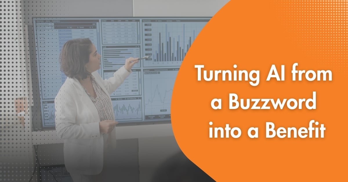 Turning AI from a Buzzword into a Benefit