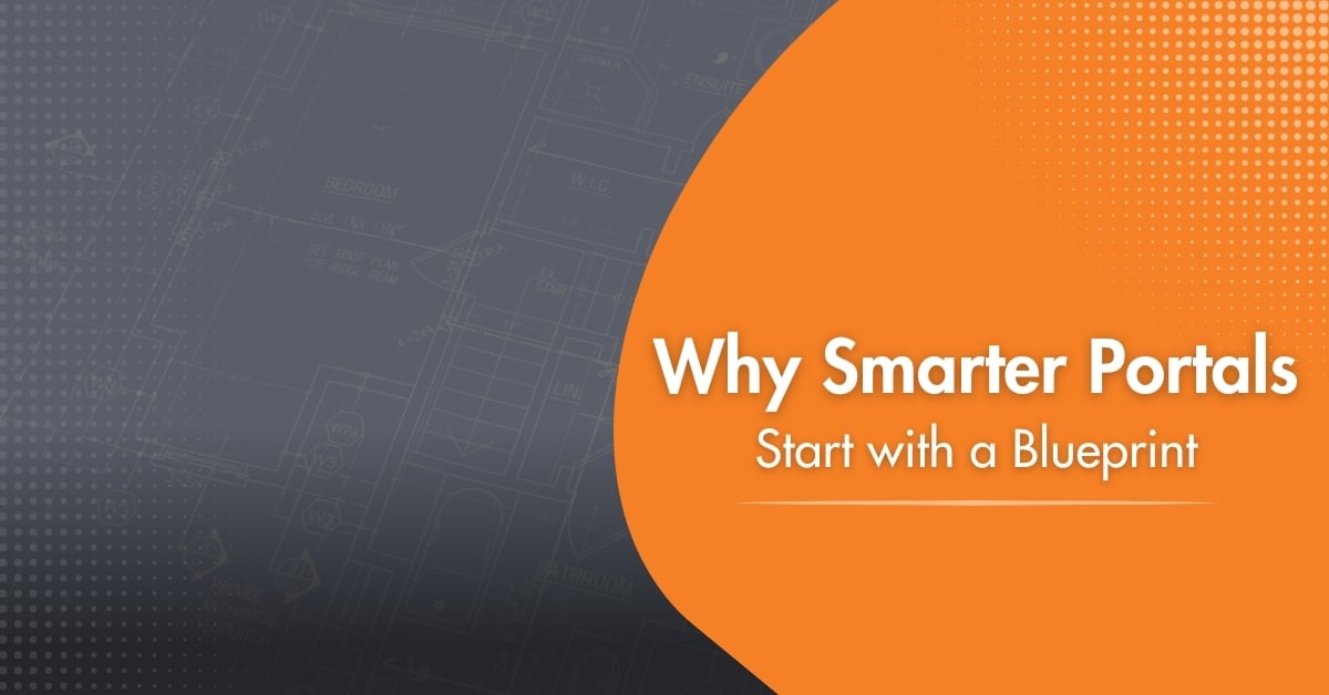 Why Smarter Portals Start with a Blueprint